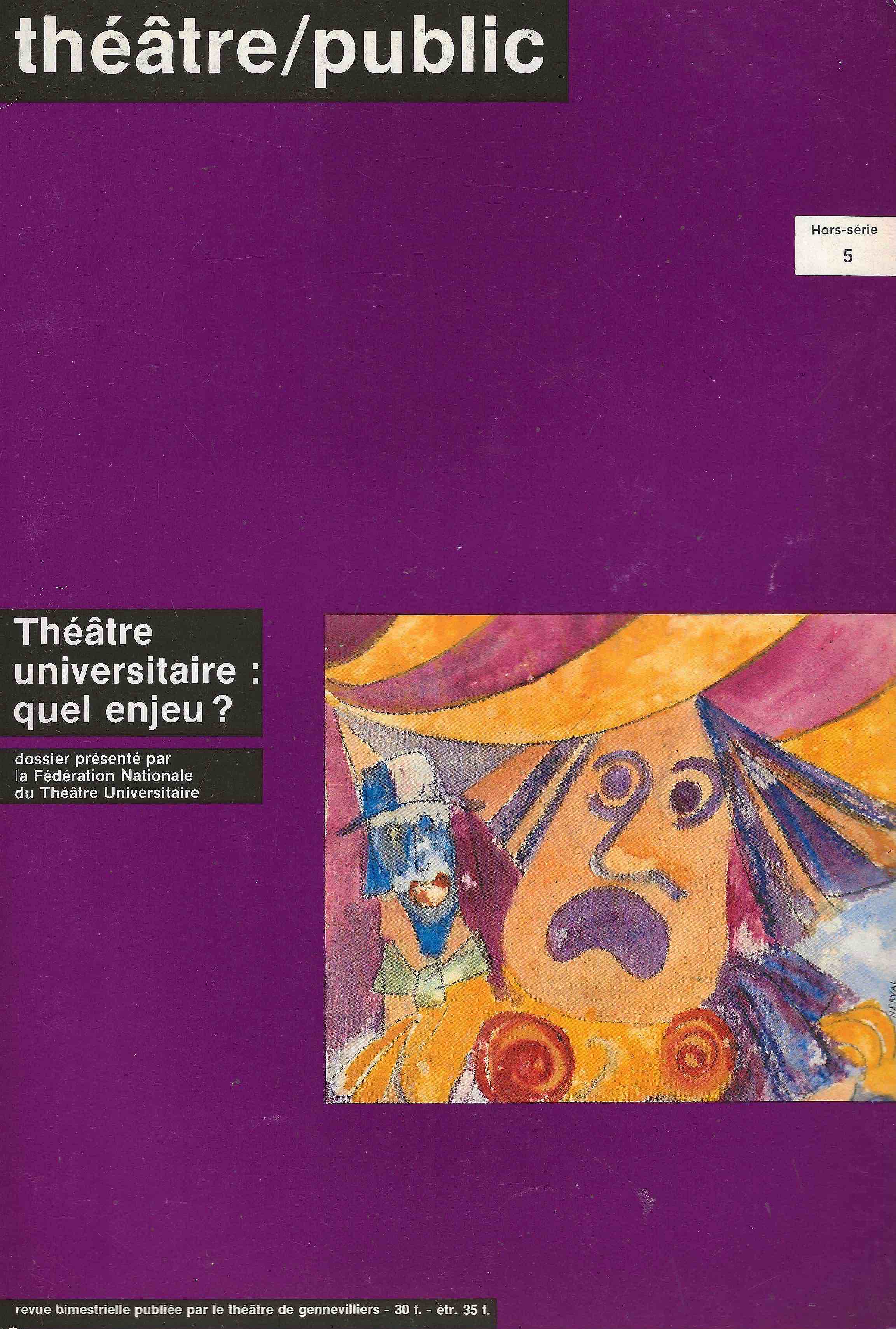 Théâtre universitaire : quel enjeu ? | Numéro 5 | Théâtre/Public