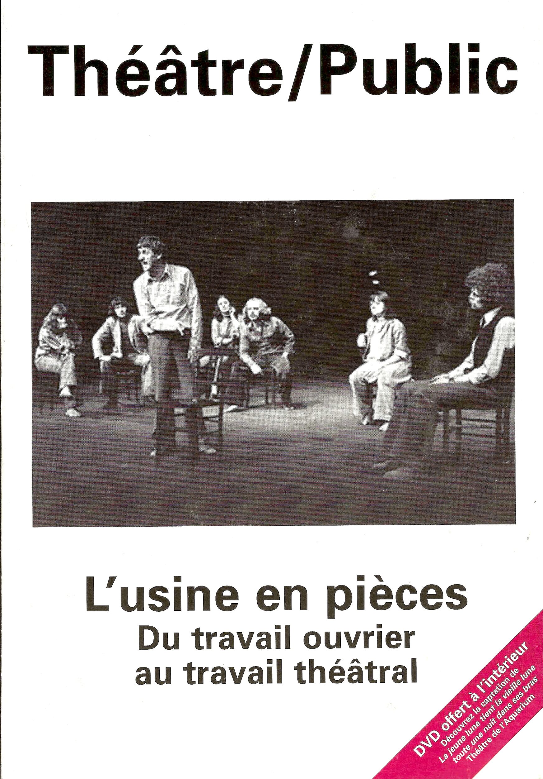 L&rsquo;usine en pièces | Numéro 196 | Théâtre/Public