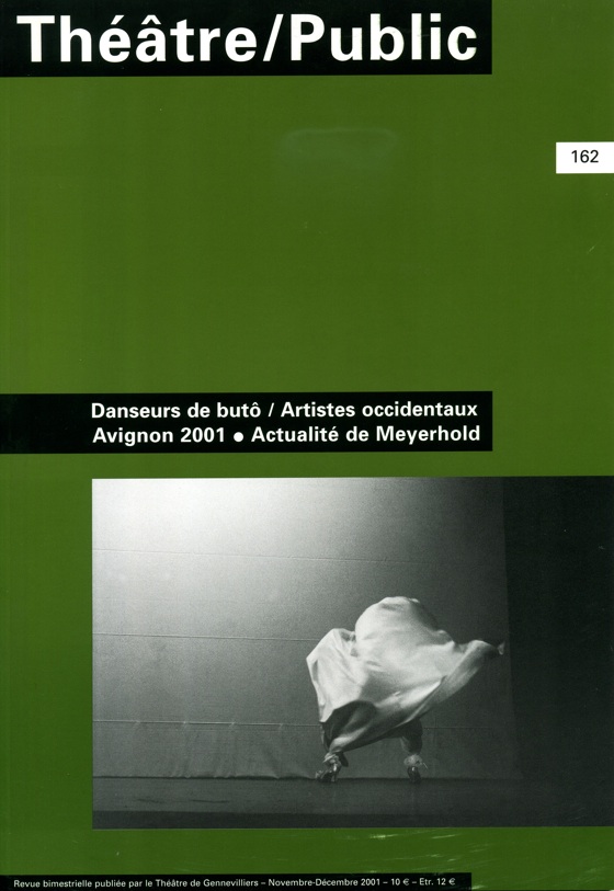 Danseurs de butô / Artistes occidentaux – Avignon 2001 – Actualité de Meyerhold | Numéro 162 | Théâtre/Public