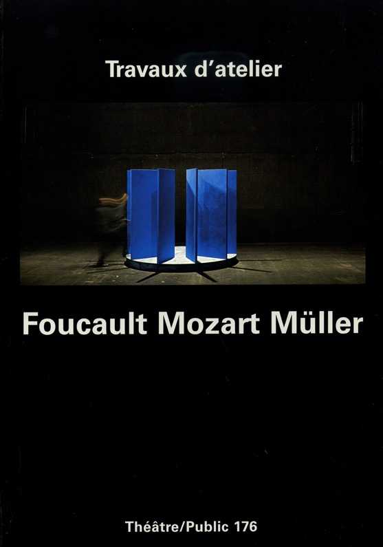 Foucault, Mozart, Müller | Numéro 176 | Théâtre/Public
