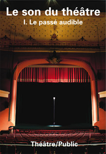 Le son du théâtre | Numéro 197 | Théâtre/Public
