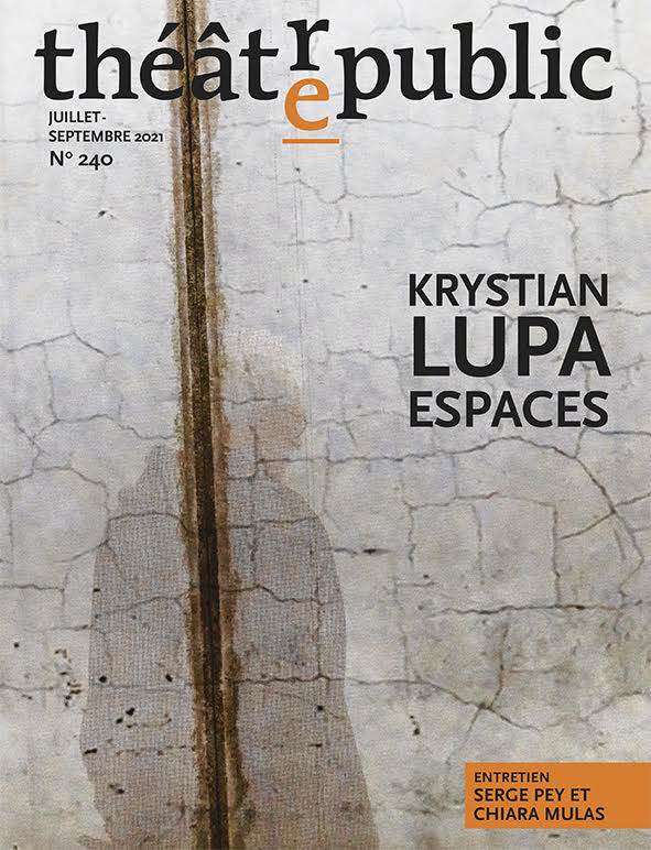 Krystian Lupa, espaces | Numéro 240 | Théâtre/Public
