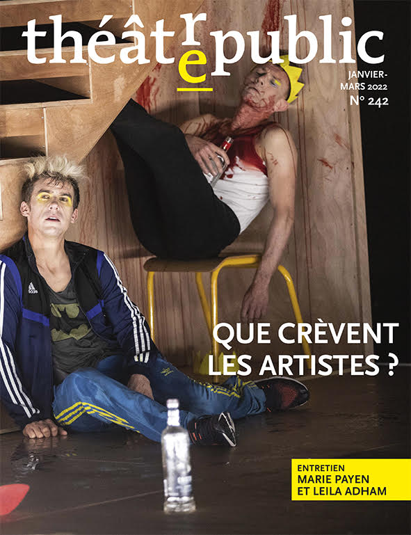 Que crèvent les artistes ? | Numéro 242 | Théâtre/Public