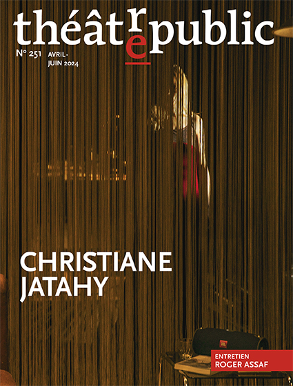 Christiane Jatahy | Numéro 251 | Théâtre/Public