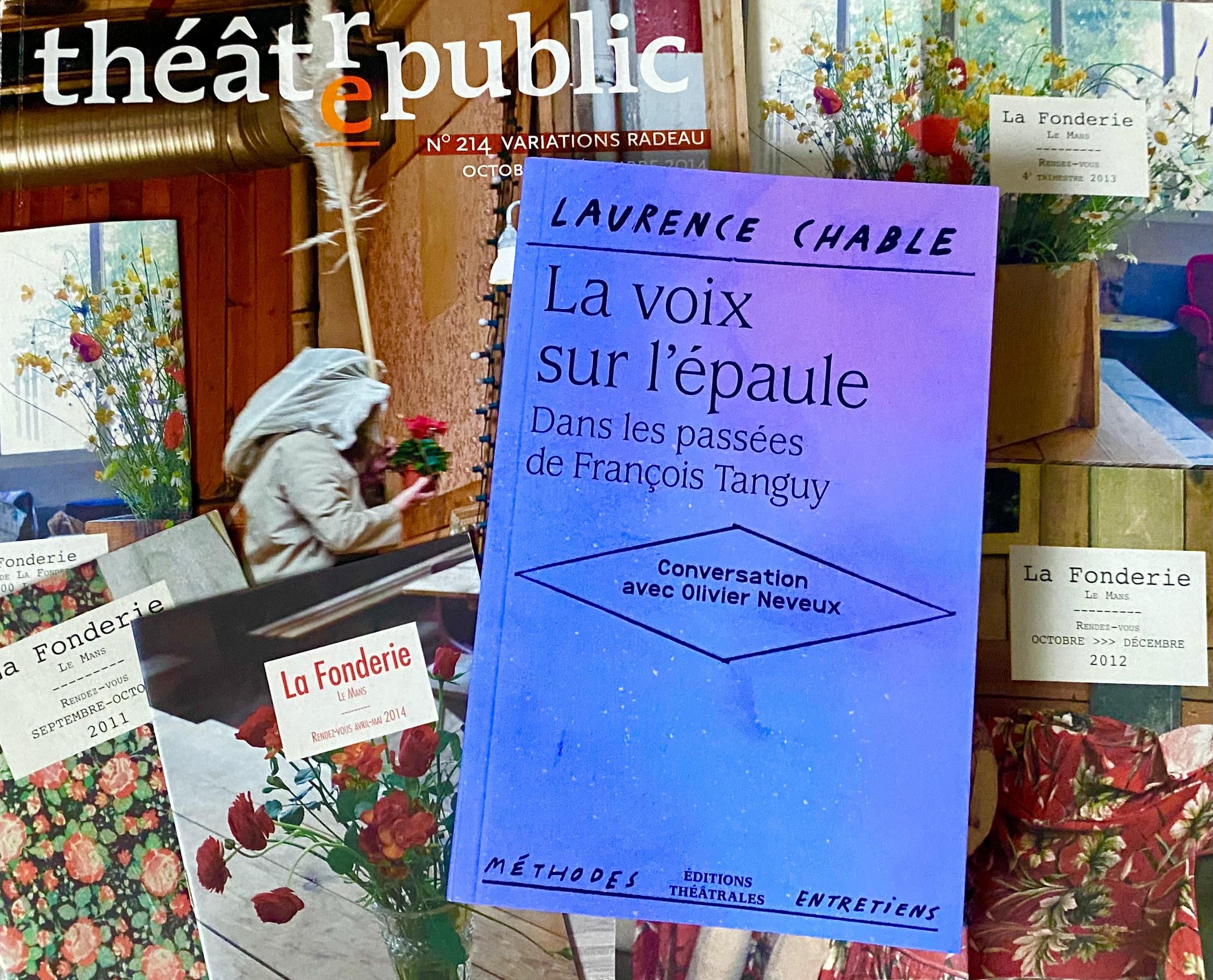 La Voix sur l’épaule – Dans les passées de François Tanguy